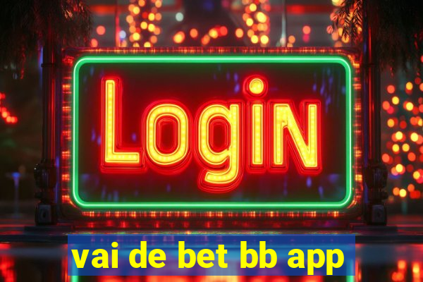 vai de bet bb app